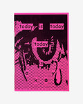 TODAY IS TODAY, TODAY IS OK