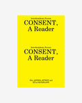 CONSENT, A READER