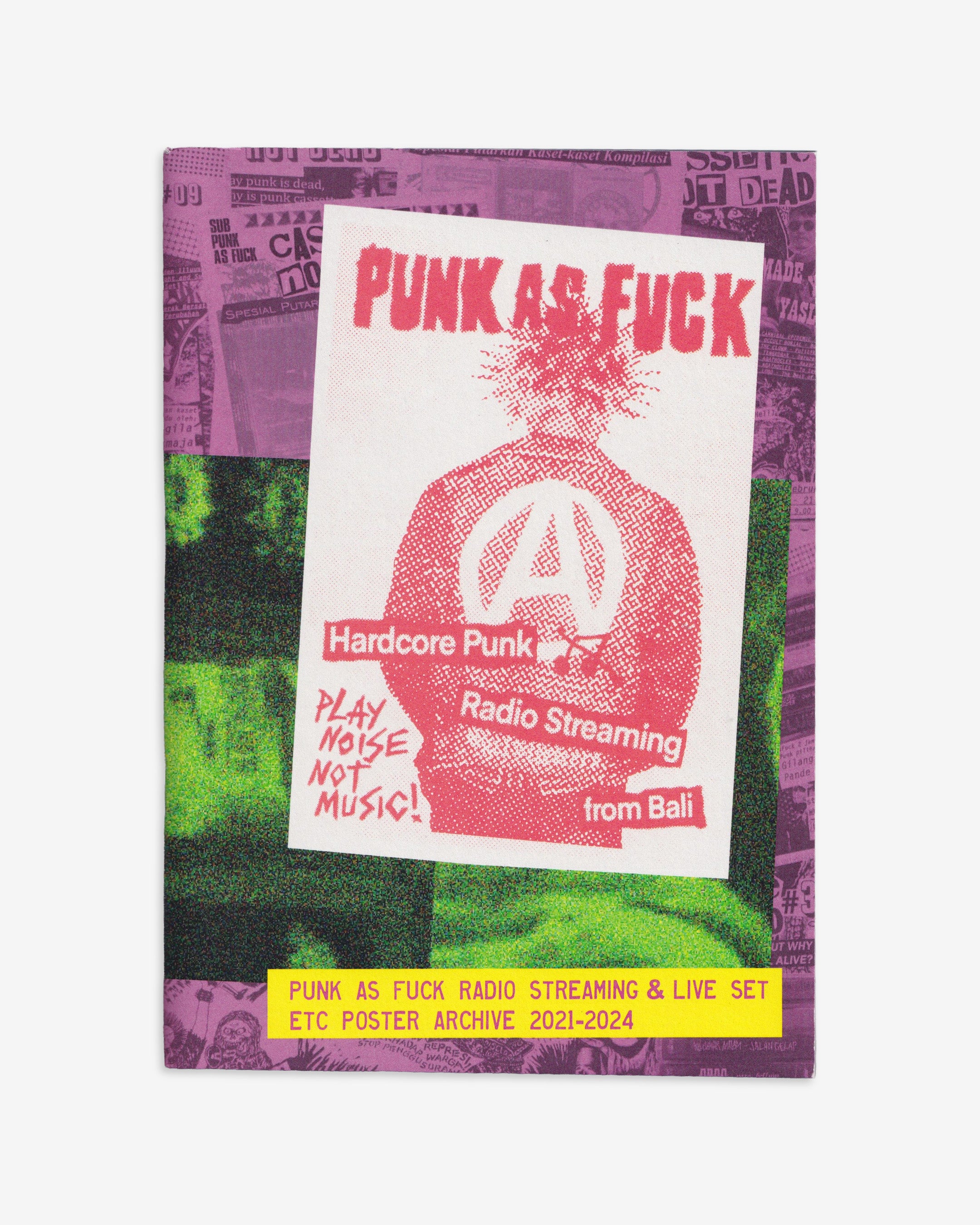PUNK AS FUCK POSTER ARCHIVE (COLOUR VERSION)