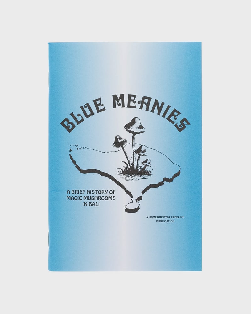BLUE MEANIES: A BRIEF HISTORY OF MAGIC MUSHROOMS IN BALI