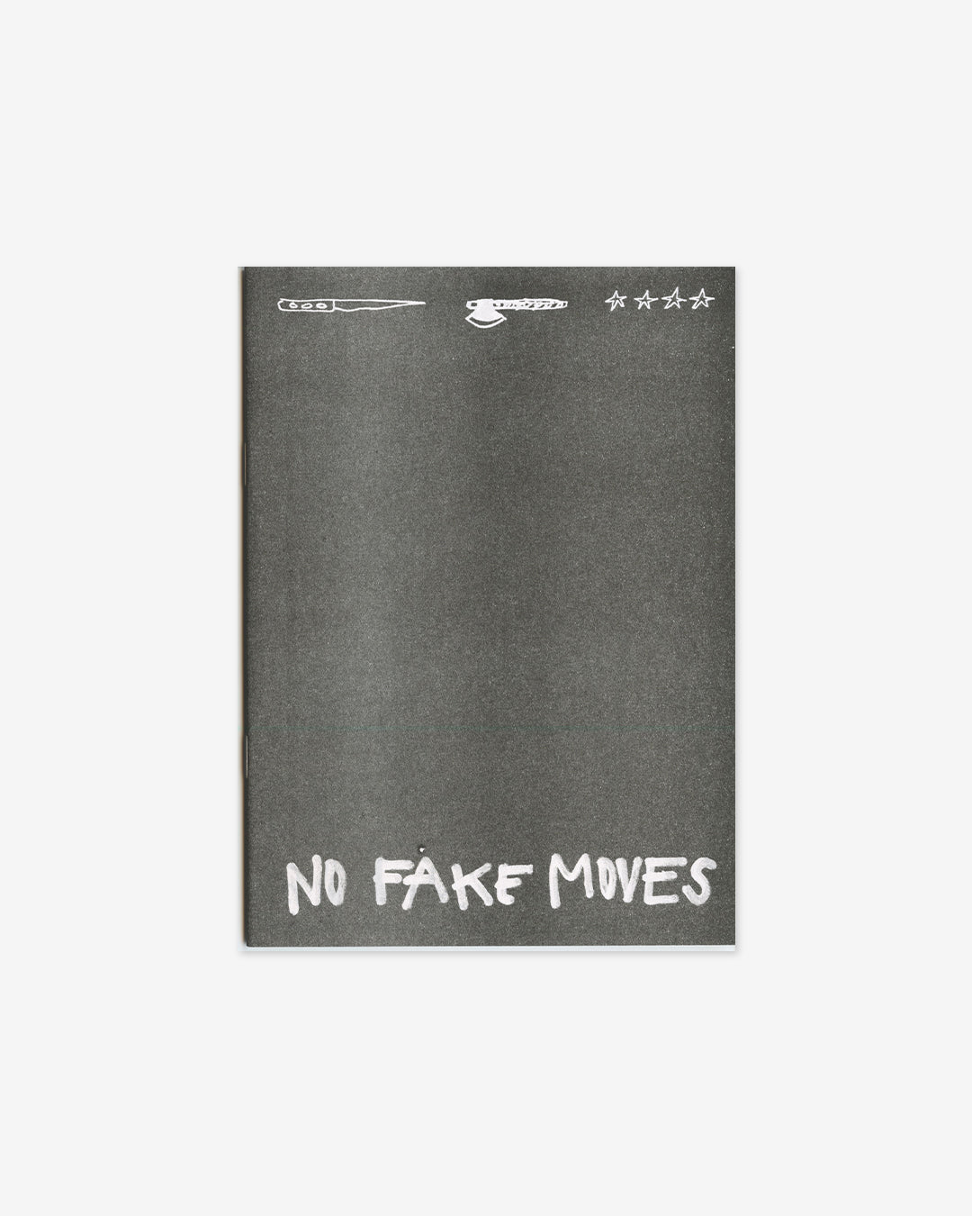NO FAKE MOVES