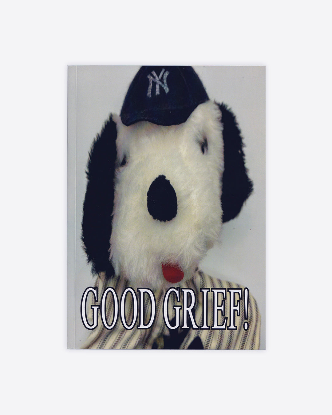 GOOD GRIEF!