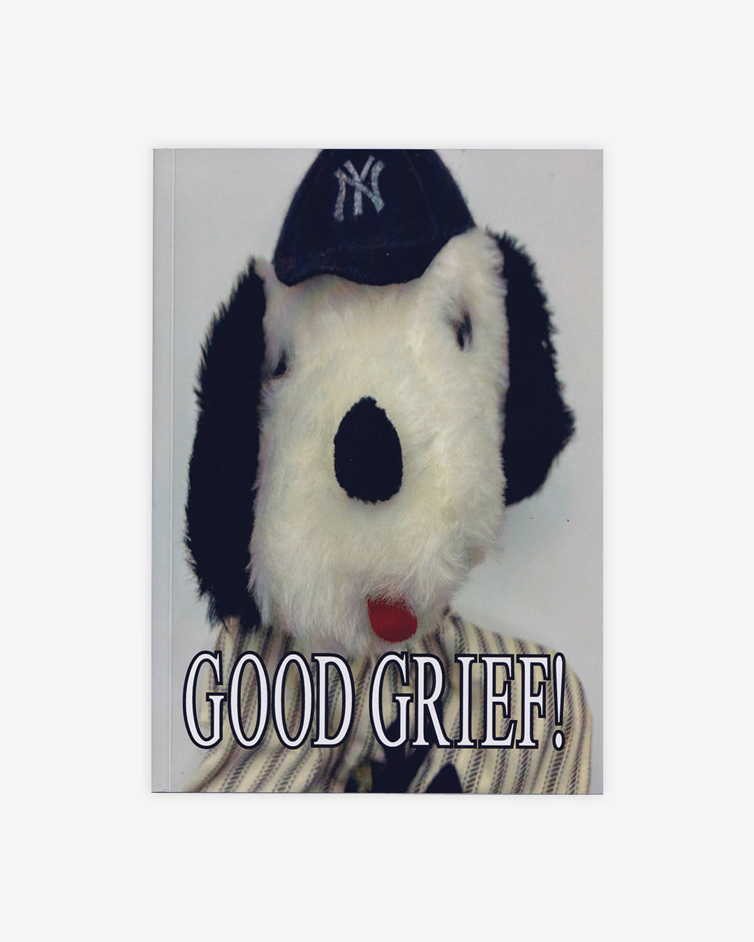 GOOD GRIEF!