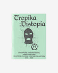 TROPIKA DISTOPIA
